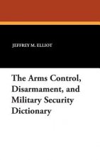 Arms Control, Disarmament, and Military Security Dictionary