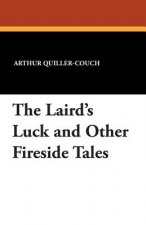 Laird's Luck and Other Fireside Tales