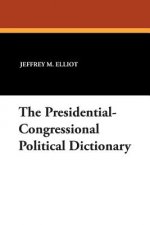 Presidential-Congressional Political Dictionary