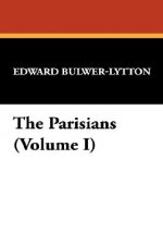 Parisians (Volume I)