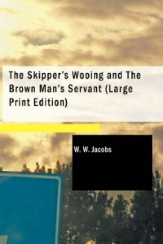 Skipper's Wooing and the Brown Man's Servant