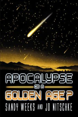Apocalypse or a Golden Age?