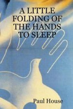 Little Folding of the Hands to Sleep