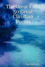 Great I AM 50 Great Christian Poems