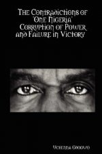 Contradictions of 'One Nigeria' Corruption of Power and Failure in Victory