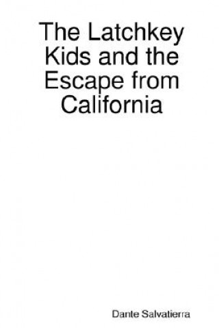 Latchkey Kids and the Escape from California