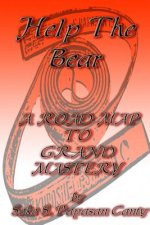 Help the Bear A Road Map to Grand Mastery