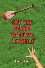 Off The Grid Without A Paddle