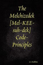 Melchizedek Code-Principles