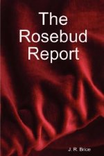 Rosebud Report