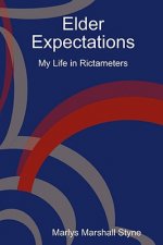 Elder Expectations: My Life in Rictameters