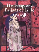 Songs and Ballads of Li He Changji