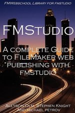 Complete Guide to FileMaker Web Publishing with FMStudio