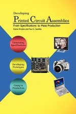 Developing Printed Circuit Assemblies: From Specifications to Mass Production