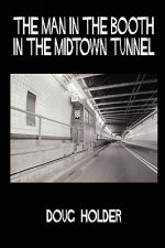 Man in the Booth in the Midtown Tunnel