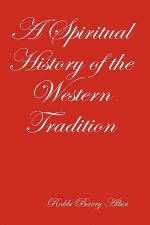 Spiritual History of the Western Tradition