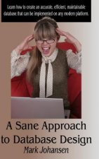 Sane Approach to Database Design