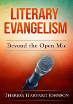 Literary Evangelism: Beyond the Open Mic