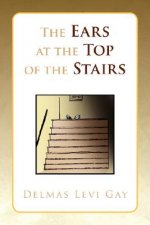 Ears at the Top of the Stairs