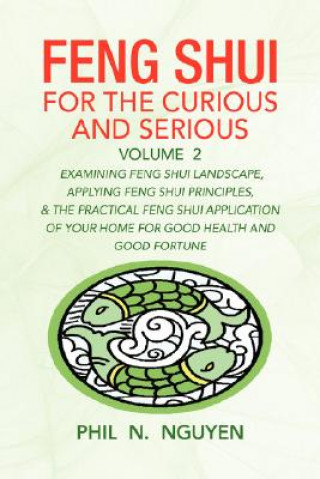 Feng Shui for the Curious and Serious Volume 2