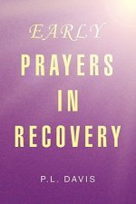 Early Prayers in Recovery
