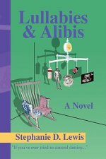 Lullabies & Alibis