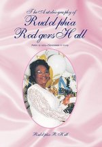 Autobiography of Rudolphia Rodgers Hall
