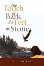 Touch of Bark, the Feel of Stone