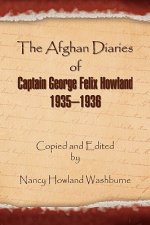 Afghan Diaries of Captain George Felix Howland 1935-1936