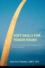 Soft Skills for Tough Issues
