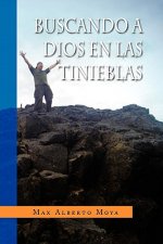 Buscando a Dios En Las Tinieblas