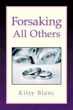 Forsaking All Others