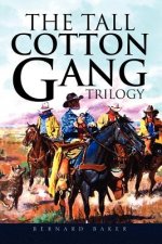 Tall Cotton Gang Trilogy
