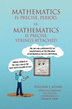 Math Is Precise, Period, vs. Math Is Precise, Strings Attached