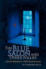 Blue Salon and Other Follies