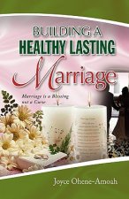 Building a Healthy Lasting Marriage