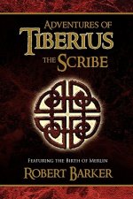 Adventures of Tiberius the Scribe