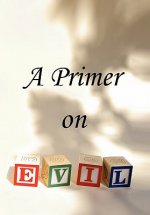 Primer on Evil