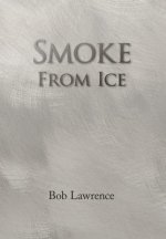 Smoke from Ice
