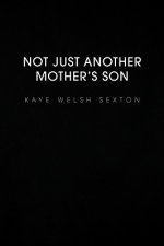 Not Just Another Mother's Son