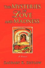 Mysteries of Love and Madness