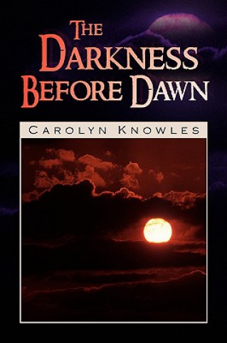 Darkness Before Dawn