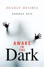 Awake in the Dark