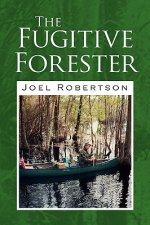 Fugitive Forester