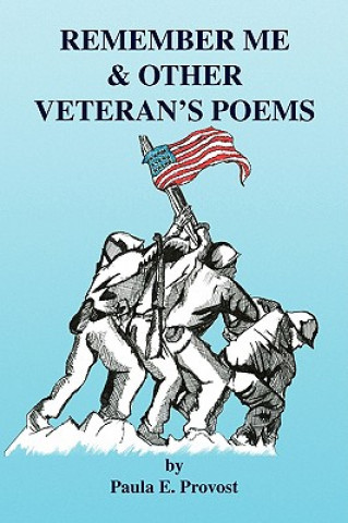 Remember Me & Other Veteran's Poems