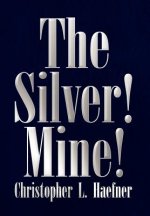 Silver! Mine!