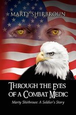 Through the Eyes of a Combat Medic