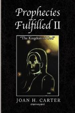 Prophecies Fulfilled II