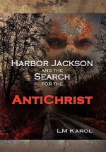 Harbor Jackson and the Search for the Antichrist