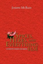 Spices, Herbs, and Everything Else